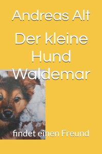 Der kleine Hund Waldemar