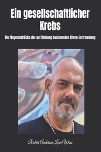 Ein gesellschaftlicher Krebs