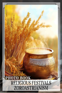 Religious Festivals Zoroastrianism Photo Book