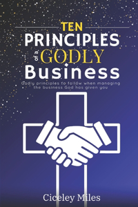 Ten Principles of a Godly Business
