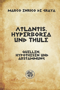 Atlantis, Hyperborea und Thule