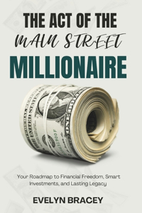 The Act of the Main Street Millionaire