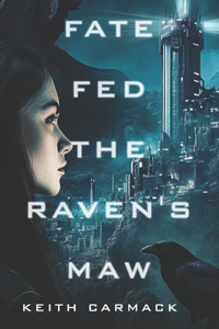 Fate Fed the Raven's Maw