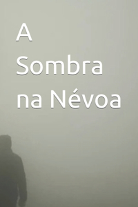 A Sombra na Névoa
