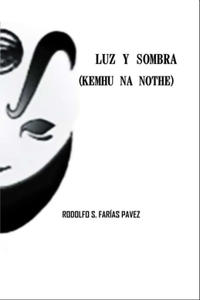 Luz y Sombra (Kemhu na Nothe)