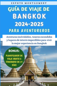 Guía De Viaje De Bangkok 2024-2025 Para Aventureros