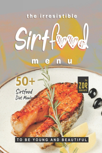 The Irresistible Sirtfood Menu