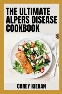 Ultimate Alpers Disease Cookbook