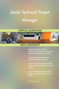 Senior Technical Project Manager Critical Questions Skills Assessment
