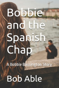 Bobbie and the Spanish Chap