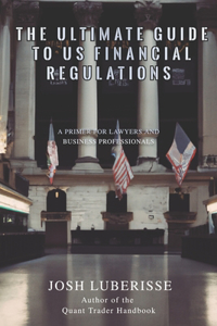 Ultimate Guide to US Financial Regulations