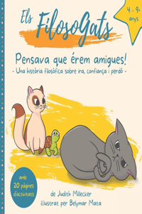 Pensava que érem amigues!