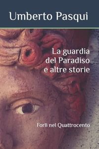 La guardia del Paradiso e altre storie