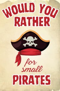 Pirate Would You Rather