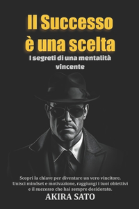 Il Successo è una scelta