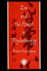 Zen and the Heart of Psychotherapy