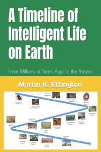 A Timeline of Intelligent Life on Earth