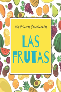 Mis Primeros Conocimientos Las Frutas