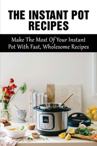 The Instant Pot Recipes