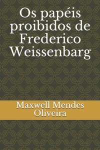 Os papéis proibidos de Frederico Weissenbarg