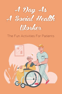 A Day As A Social Health Worker