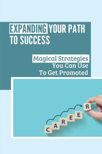 Expanding Your Path To Success