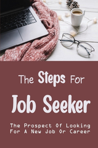 The Steps For Job Seeker