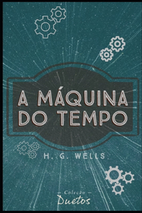 A Máquina do Tempo (Coleção Duetos)