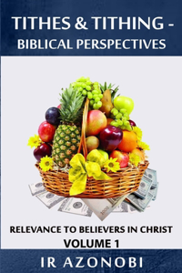 Tithes & Tithing - Biblical Perspectives