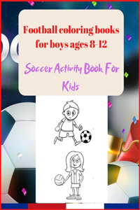 Football coloring books for boys ages 8-12