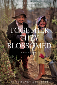 Together They Blossomed