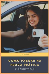 Como Passar na Prova Prática - 1a Habilitação