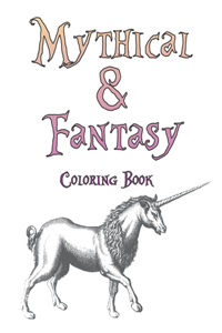 Mythical & Fantasy Coloring Book