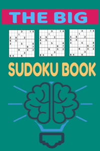 The Big SuDoku Book: Difficult Riddles And Brain Teasers Families Will Love Sudoku (Unique Big Book of Su Doku Book )