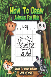 How to Draw Animals For Kids - Learn To Draw Animals Step By Step
