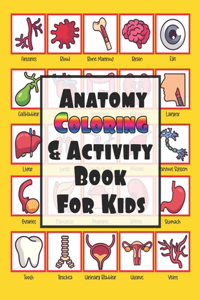 Anatomy Coloring & Activity Book for Kids