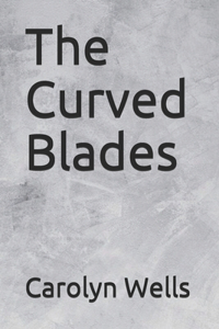 The Curved Blades