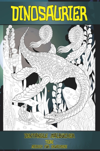 Zentangle Malbücher - Malbuch für Erwachsene - Tiere - Dinosaurier