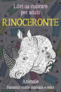 Libri da colorare per adulti - Fantastici motivi Mandala e relax - Animale - Rinoceronte