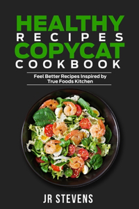 Healthy Recipes Copycat Cookbook