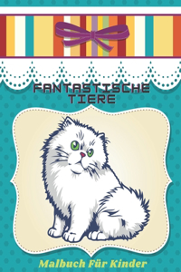 Fantastische Tiere - Malbuch Für Kinder