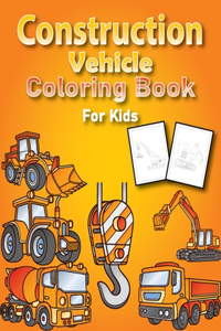 Construction Vehicles Coloring Book for Kids