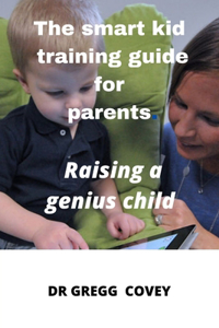 The smart kid training guide for parents