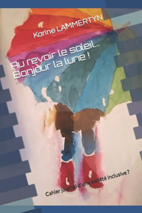 Au revoir le soleil... Bonjour la lune !