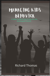 Managing Kids Behavior