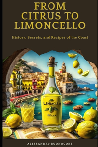 From Citrus to Limoncello