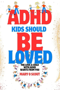 ADHD Kids Should Be Loved