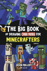 Big Book of Drawing Chibi Mobs for Minecrafters