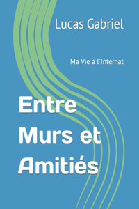 Entre Murs et Amitiés