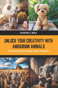 Unlock Your Creativity with Amigurumi Animals